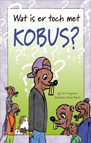 Wat is er toch met Kobus? - Inge Barth-Wagemaker